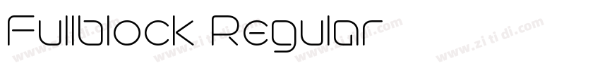 Fullblock Regular字体转换 Fullblock Regular字体转换